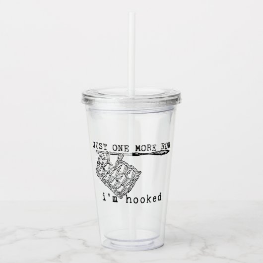 Just One More Row I'm Hooked Crochet Hook and Yarn Acryltrinkbecher (Vorderseite)