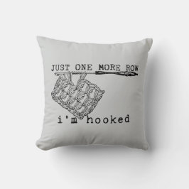 Just One More Row I'm Hooked Crochet Hook and Yarn Kissen