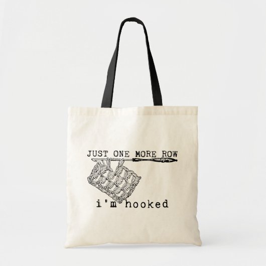 Just One More Row I'm Hooked Crochet Hook and Yarn Tragetasche (Vorne)