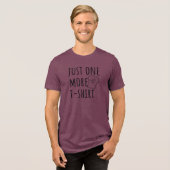 Just One More T-Shirt Collector Funny Tri-Blend Shirt (Vorderseite voll)