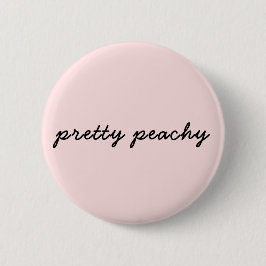 Just Peachy | Minimalist Skript Cute Positiv  Button