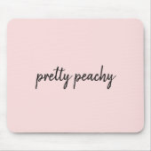 Just Peachy Modern Minimalist Cute Script Design Mousepad (Vorne)