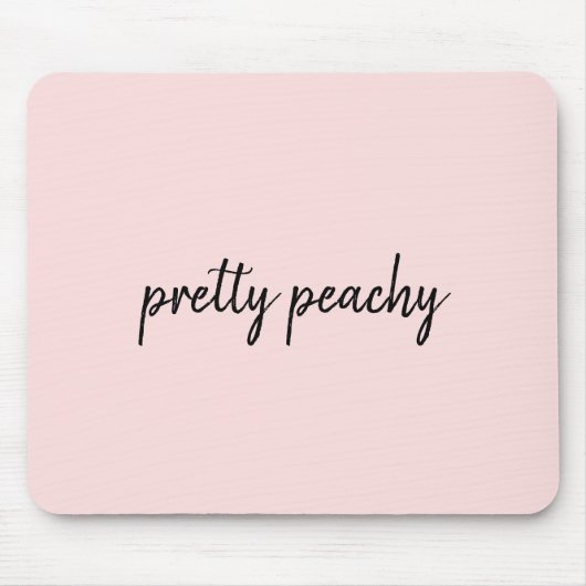 Just Peachy Modern Minimalist Cute Script Design Mousepad (Vorne)