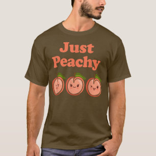 Just Peachy Niedlich Kawaii Pfirsichs Peach Food P T-Shirt