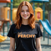 Just Peachy T - Shirt