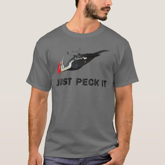Just Peck It T-Shirt (Vorderseite)