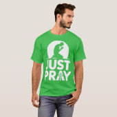 JUST PRAY T-Shirt (Vorne ganz)