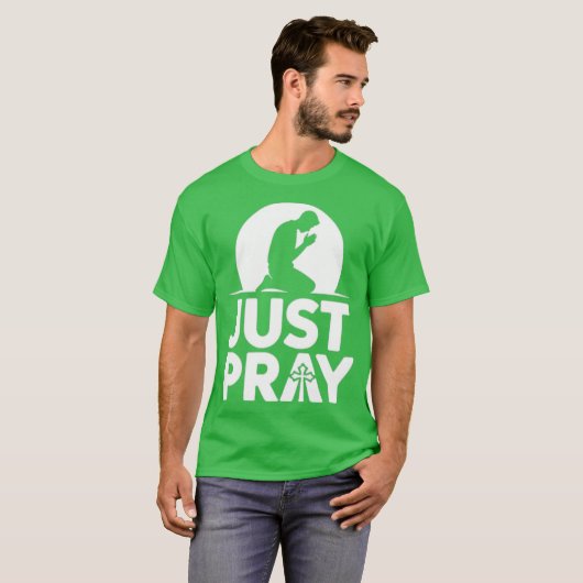 JUST PRAY T-Shirt (Vorne ganz)