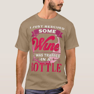 Just Rescued Some Wine Funny Saying Wine Humor Per T-Shirt