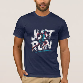 Just Run, A quote T Shirt