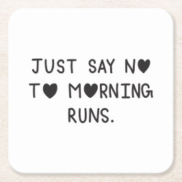 Just Say No to Morning Runs Rechteckiger Pappuntersetzer
