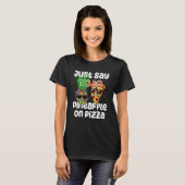 Just Say NO to Pineapple On Pizza Cool Graphic Col T-Shirt (Vorne ganz)