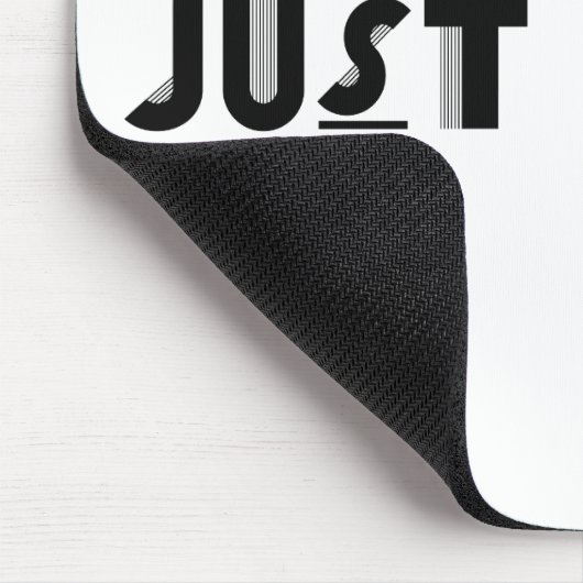 Just Sayin Mousepad (Ecke)