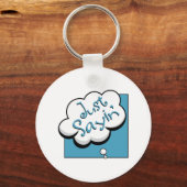 Just Sayin Schlüsselanhänger (Vorderseite)