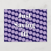 "Just Saying Hi" Postcard Postkarte (Vorderseite)