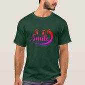 Just Smile Keep Smiling Smile More Stay Smiling A  T-Shirt (Vorderseite)