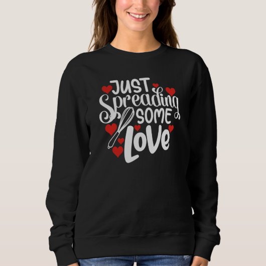 Just Spreading Some Love Valentine's Day Baking Sweatshirt (Vorderseite)