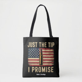 Just The Tip I Promise Funny Gun Owner USA Flag  Tasche