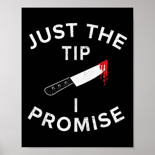 Just The Tip I Promise Pun Knife Funny Halloween Poster (Vorne)