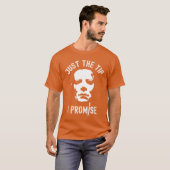 Just The Tip I Promise Serial Killer Mask Funny Ha T-Shirt (Vorne ganz)
