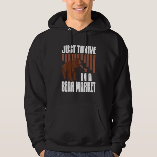 Just Thrive In A Bear Market Cool Trader Present Hoodie (Vorderseite)