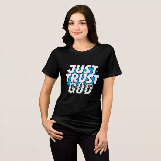 JUST TRUST GOD Bold Statement Tri-Blend Shirt (Vorderseite voll)