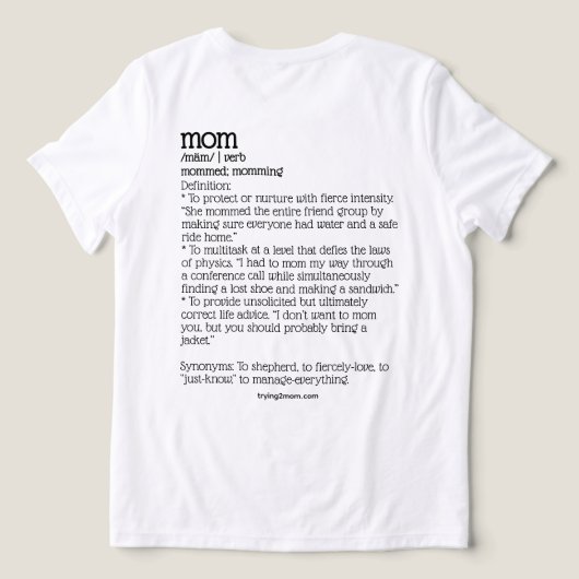 Just Trying 2 Mom, Verb  Tri-Blend Shirt (Design Rückseite)
