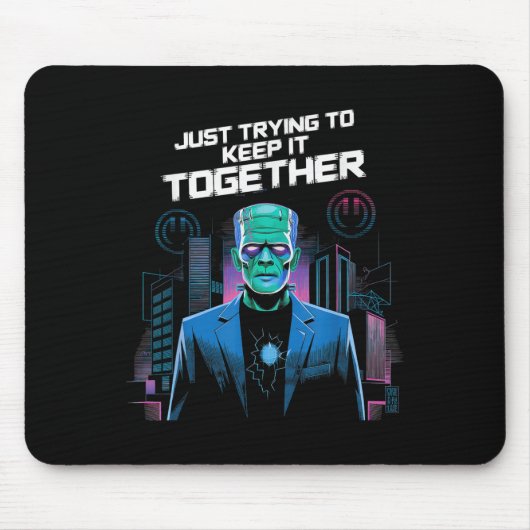 Just Trying To Keep It Together Shirt Halloween Fr Mousepad (Vorne)