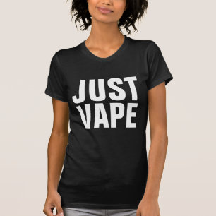 JUST VAPE T - Shirt T-Shirts
