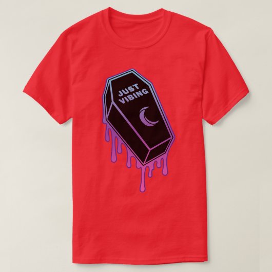 Just Vibing Coffin Tropfen T-Shirt (Design vorne)