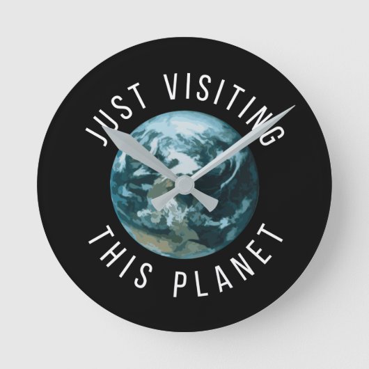 Just Visiting This Planet Black Runde Wanduhr (Vorderseite)
