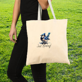Just Vogelbeobachtung - Blue Jay Tragetasche