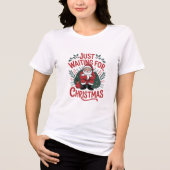 Just Waiting for Christmas Santa Women’s Tshirt (Vorderseite)