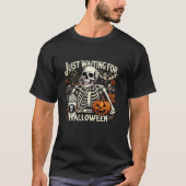 Just Waiting For Halloween Skeleton Coffee Jack Or T-Shirt (Vorderseite)