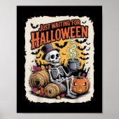 Just Wart zu Halloween _ Funny Skeleton Pumpki Poster (Vorne)