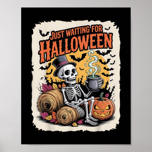 Just Wart zu Halloween _ Funny Skeleton Pumpki Poster (Vorne)
