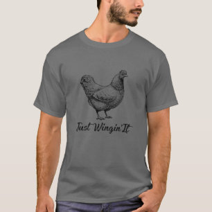 Just Wingin' It Schönes Huhn T-Shirt