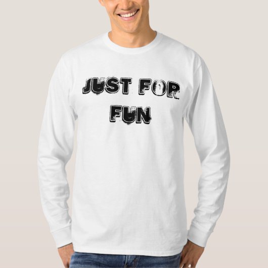 Just wird Fun Shirt Sein (Vorderseite)