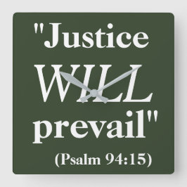 Justice WILL prevail Cool Quote Print Quadratische Wanduhr