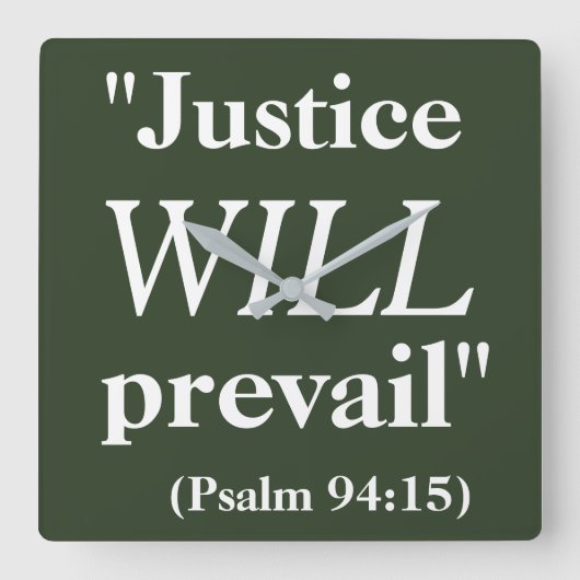 Justice WILL prevail Cool Quote Print Quadratische Wanduhr (Vorderseite)