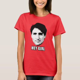 Justin Trudeau - "he Mädchen " T-Shirt