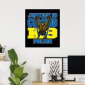 Justiz kommt K9 Polizei Poster (Heimbüro)