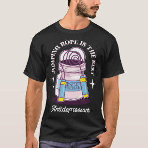 JUumping Rope ist das beste Antidepressiva Sprungb T-Shirt
