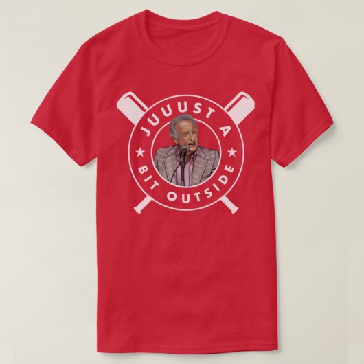 Juuuust etwas außerhalb der Major League T-Shirt (Design vorne)