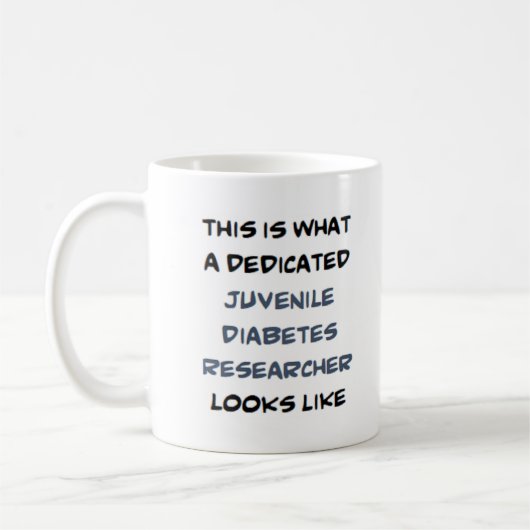 juvenile diabetes researcher, dedicated kaffeetasse (Links)