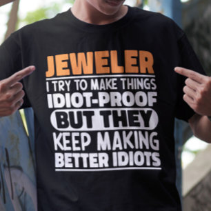 Juweler ich versuche, Dinge Lustige Sprüche Juweli T-Shirt