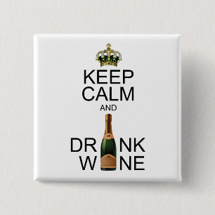 Juwelierte Krone Behalte Ruhe und Wein trinken Button