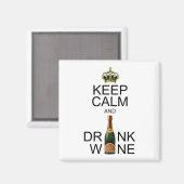 Juwelierte Krone Behalte Ruhe und Wein trinken Magnet (Vorderseite/Rückseite)