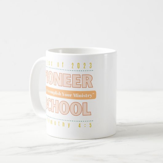 JW Personalizable Pioneer School 2023 & 2 Tim 4:5 Kaffeetasse (Vorderseite Links)