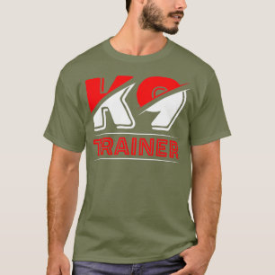 K9 Dog Trainer Doggy Training Puppy Handler K-9 T-Shirt